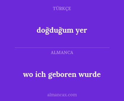 doğduğum yer - wo ich geboren wurde