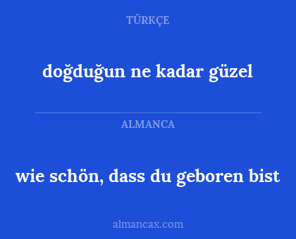 doğduğun ne kadar güzel - wie schön, dass du geboren bist