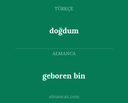 geboren bin - doğdum