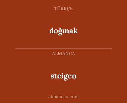 steigen - doğmak