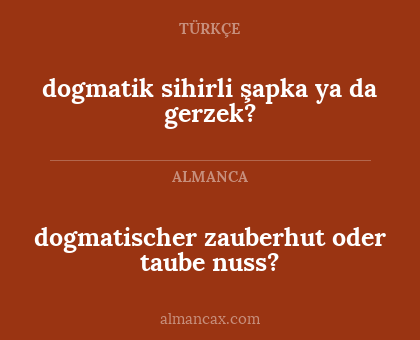 dogmatischer zauberhut oder taube nuss? - dogmatik sihirli şapka ya da gerzek?