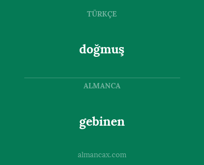 doğmuş - gebinen