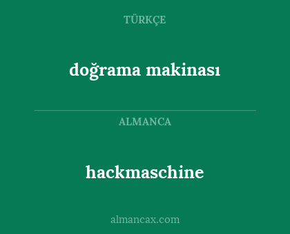 hackmaschine - doğrama makinası