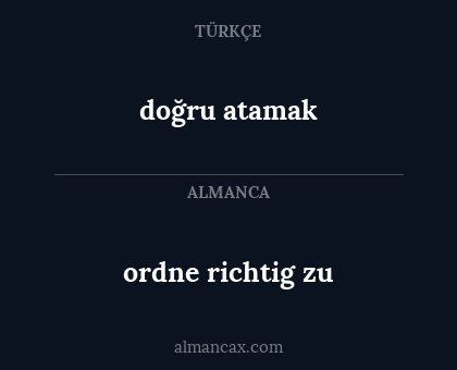 doğru atamak - ordne richtig zu