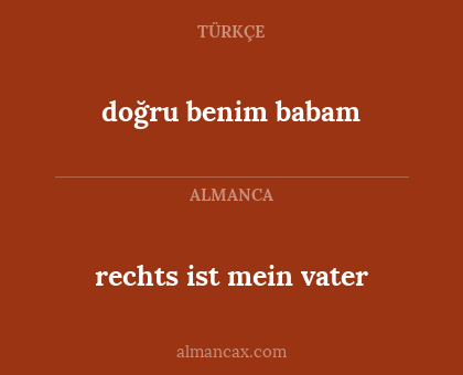 doğru benim babam - rechts ist mein vater