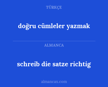 doğru cümleler yazmak - schreib die satze richtig