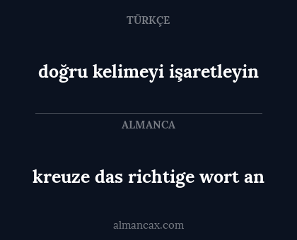 doğru kelimeyi işaretleyin - kreuze das richtige wort an