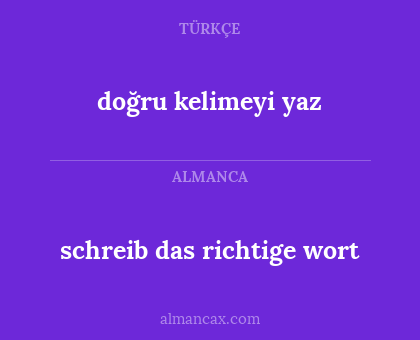 doğru kelimeyi yaz - schreib das richtige wort