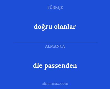 doğru olanlar - die passenden