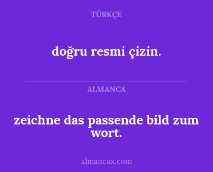 doğru resmi çizin. - zeichne das passende bild zum wort.
