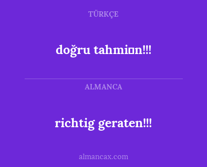 richtig geraten!!! - doğru tahmi̇n!!!