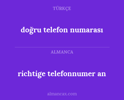 doğru telefon numarası - richtige telefonnumer an