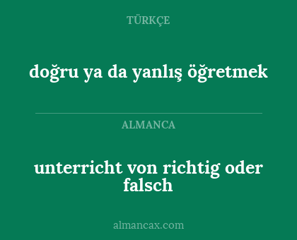 doğru ya da yanlış öğretmek - unterricht von richtig oder falsch