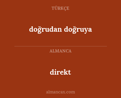 direkt - doğrudan doğruya