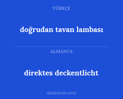 doğrudan tavan lambası - direktes deckentlicht