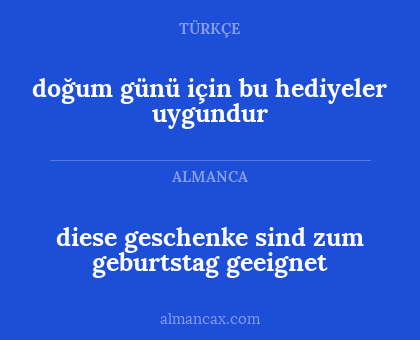 diese geschenke sind zum geburtstag geeignet - doğum günü için bu hediyeler uygundur