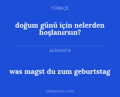 doğum günü için nelerden hoşlanırsın? - was magst du zum geburtstag