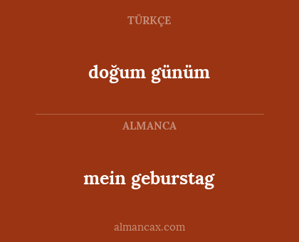 mein geburstag - doğum günüm