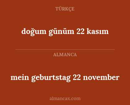 mein geburtstag 22 november - doğum günüm 22 kasım