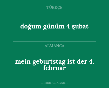 doğum günüm 4 şubat - mein geburtstag ist der 4. februar