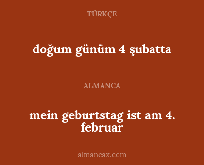 doğum günüm 4 şubatta - mein geburtstag ist am 4. februar