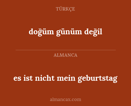 es ist nicht mein geburtstag - doğüm günüm değil