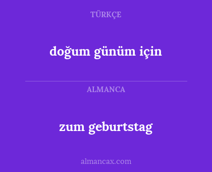 zum geburtstag - doğum günüm için