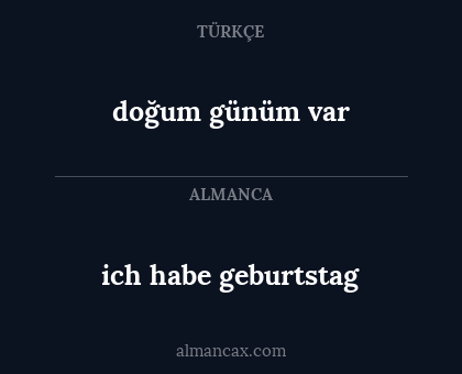 ich habe geburtstag - doğum günüm var