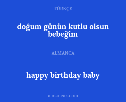 happy birthday baby - doğum günün kutlu olsun bebeğim