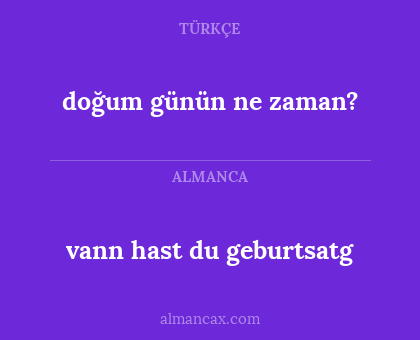 doğum günün ne zaman? - vann hast du geburtsatg