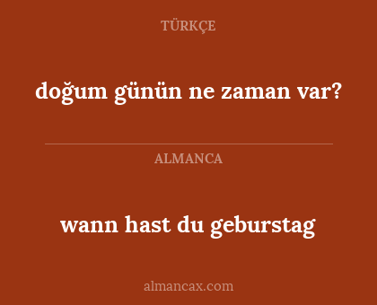 wann hast du geburstag - doğum günün ne zaman var?