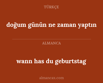 doğum günün ne zaman yaptın - wann has du geburtstag
