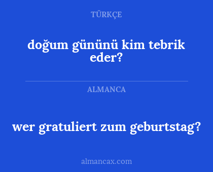 doğum gününü kim tebrik eder? - wer gratuliert zum geburtstag?