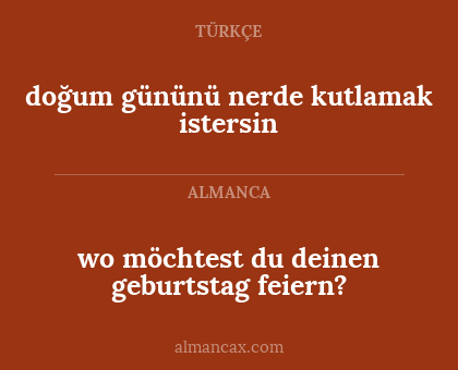 doğum gününü nerde kutlamak istersin - wo möchtest du deinen geburtstag feiern?
