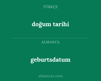 geburtsdatum - doğum tarihi