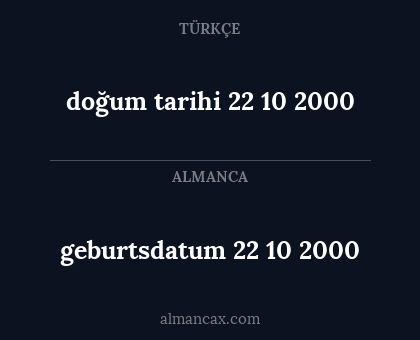 geburtsdatum 22 10 2000 - doğum tarihi 22 10 2000
