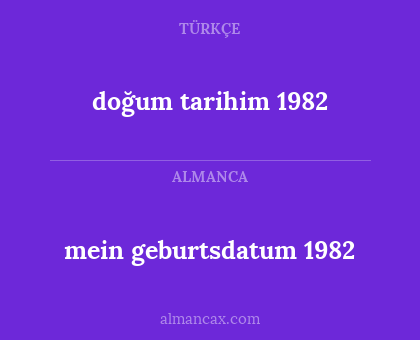 doğum tarihim 1982 - mein geburtsdatum 1982