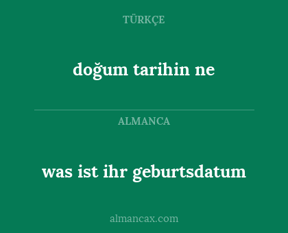 doğum tarihin ne - was ist ihr geburtsdatum