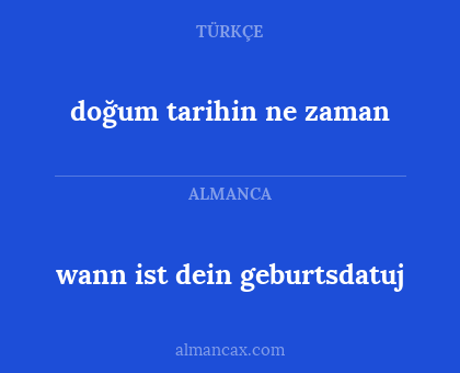 wann ist dein geburtsdatuj - doğum tarihin ne zaman