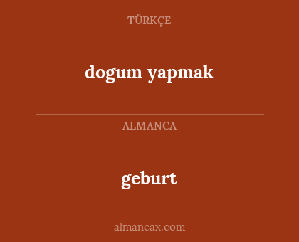 geburt - dogum yapmak