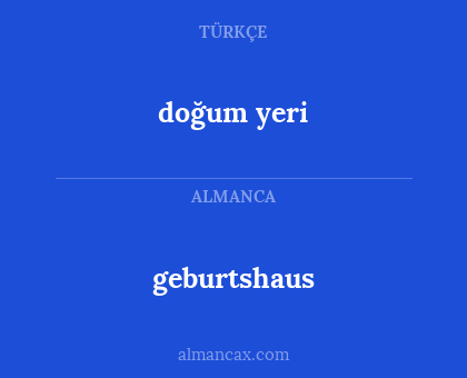 doğum yeri - geburtshaus