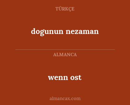 wenn ost - dogunun nezaman
