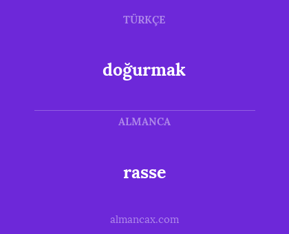 doğurmak - rasse