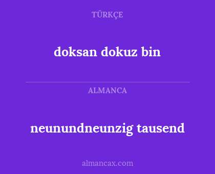 doksan dokuz bin - neunundneunzig tausend