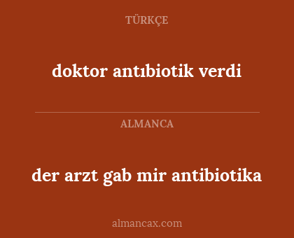 doktor antıbiotik verdi - der arzt gab mir antibiotika