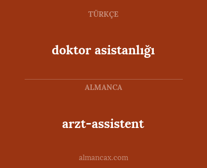 doktor asistanlığı - arzt-assistent