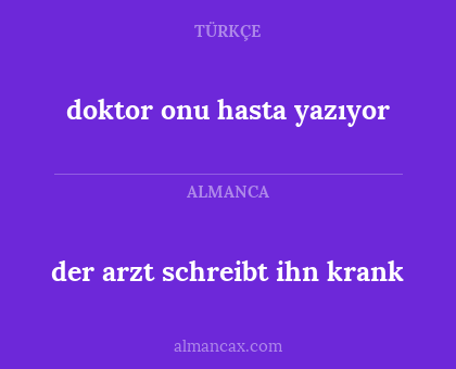 doktor onu hasta yazıyor - der arzt schreibt ihn krank