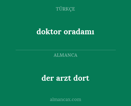 doktor oradamı - der arzt dort