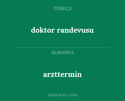 arzttermin - doktor randevusu
