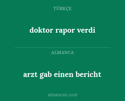 arzt gab einen bericht - doktor rapor verdi